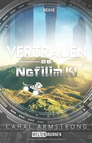 Nefilim KI 26: Vertrauen: Science Fiction Reihe